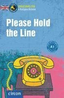 Please Hold the Line 1