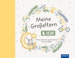 Cornelia Giebichenstein - Meine Großeltern & ich!, Inbunden