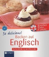 bokomslag So delicous! - Backen auf Englisch