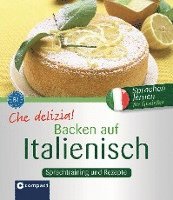 bokomslag Che delizia! - Backen auf Italienisch