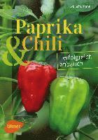 bokomslag Paprika und Chili erfolgreich anbauen