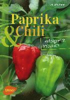 Paprika und Chili erfolgreich anbauen