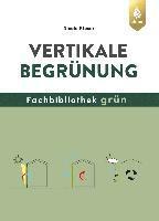 Nicole Pfoser - Vertikale Begrünung, Inbunden