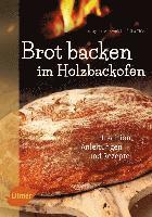 bokomslag Brot backen im Holzbackofen