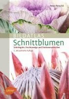 Peter Fleischli - Bildatlas Schnittblumen, Inbunden