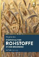 Stärkehaltige Rohstoffe für die Brennerei