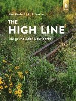 Piet Oudolf, Rick Darke - The High Line, Inbunden