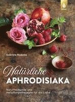 bokomslag Natürliche Aphrodisiaka