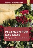 Christiane James - Pflanzen für das Grab, Häftad