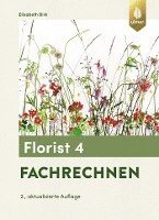 Elisabeth Birk - Florist 4. Fachrechnen, Häftad