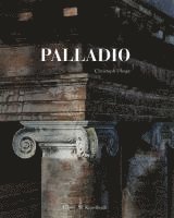 Christoph Ulmer - Palladio, Inbunden