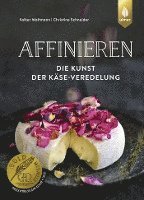 bokomslag Affinieren - die Kunst der Käse-Veredelung