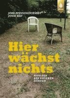 Jörg Pfenningschmidt, Jonas Reif - Hier wächst nichts, Inbunden