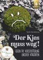 Der Kies muss weg 1