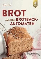 bokomslag Brot aus dem Brotbackautomaten