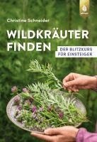 Christine Schneider - Wildkräuter finden, Häftad