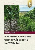 bokomslag Wassermanagement und Bewässerung im Weinbau