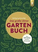 bokomslag Das große Ulmer Gartenbuch. Über 600 Seiten geballtes Gartenwissen