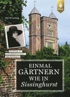 bokomslag Einmal gärtnern wie in Sissinghurst