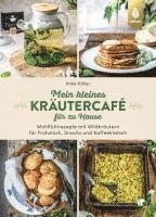 bokomslag Mein kleines Kräutercafé für zu Hause