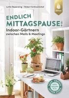 bokomslag Endlich Mittagspause! Indoor-Gärtnern zwischen Mails und Meetings mit Pflücksalat, Sprossen & Co.