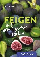 Christoph Seiler - Feigen aus dem eigenen Garten, Häftad