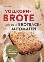 bokomslag Vollkornbrote aus dem Brotbackautomaten