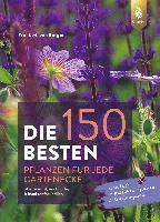 bokomslag Die 150 BESTEN Pflanzen für jede Gartenecke