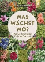 Didier Willery - Was wächst wo?, Inbunden