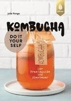 Julie Ponge - Kombucha do it yourself, Häftad