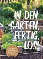 bokomslag In den Garten, fertig, los!