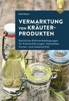 Rudi Beiser - Vermarktung von Kräuterprodukten, Häftad