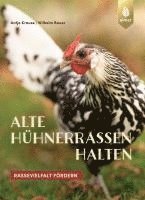 bokomslag Alte Hühnerrassen halten