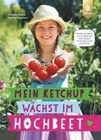 bokomslag Mein Ketchup wächst im Hochbeet