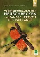Thomas Fartmann, Dominik Poniatowski - Verbreitungsatlas der Heuschrecken und Fangschrecken Deutschlands, Inbunden