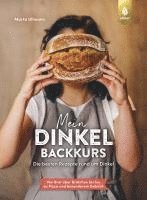 bokomslag Mein Dinkel-Backkurs