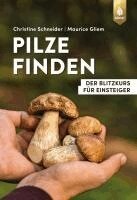 Christine Schneider, Maurice Gliem - Pilze finden, Häftad