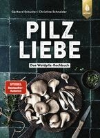 Gerhard Schuster, Christine Schneider - Pilzliebe, Inbunden