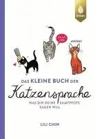Lili Chin - Das kleine Buch der Katzensprache, Inbunden