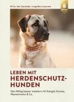 Udo Gansloßer, Angelika Lanzerath - Leben mit Herdenschutzhunden, Inbunden