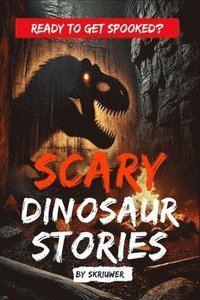 bokomslag Scary Dinosaur Stories