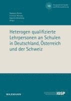 Raphaela Porsch, Christian Reintjes, Gabriele Bellenberg - Heterogen qualifizierte Lehrpersonen an Schulen in Deutschland, Österreich und der Schweiz, Häftad