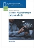 bokomslag KI in der Psychotherapie(-wissenschaft)