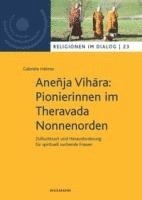 bokomslag Aneñja Vih¿ra: Pionierinnen im Theravada Nonnenorden