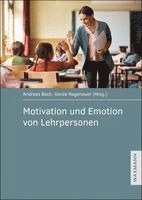Motivation und Emotion von Lehrpersonen