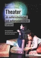 David Rott, Katrin Huxel - Theater als außerschulischer und außeruniversitärer Lernort, Häftad