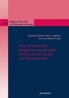 Gabriella Gelardini, Kåre S. Fuglseth, Per Jarle Bekken - Virtus et Humanitas: Bridging Virtues and Values of Greco-Roman, Jewish, and Christian Paideia, Häftad