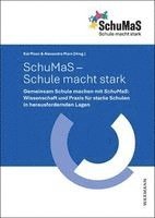 Kai Maaz, Alexandra Marx - SchuMaS - Schule macht stark, Häftad