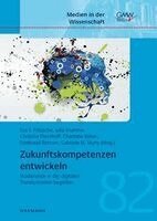 Eva S. Fritzsche, Julia Krumme, Christina Dieckhoff, Charlotte Böhm, Edeltraud Botzum, Gabriele M. Murry - Zukunftskompetenzen entwickeln, Häftad. Tillgänglighet: Lägg i varukorg