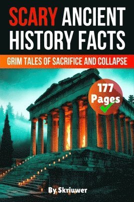 Scary Ancient History Facts